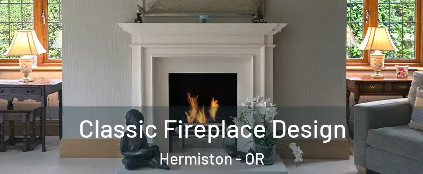  Classic Fireplace Design Hermiston - OR