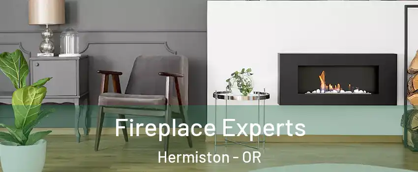  Fireplace Experts Hermiston - OR